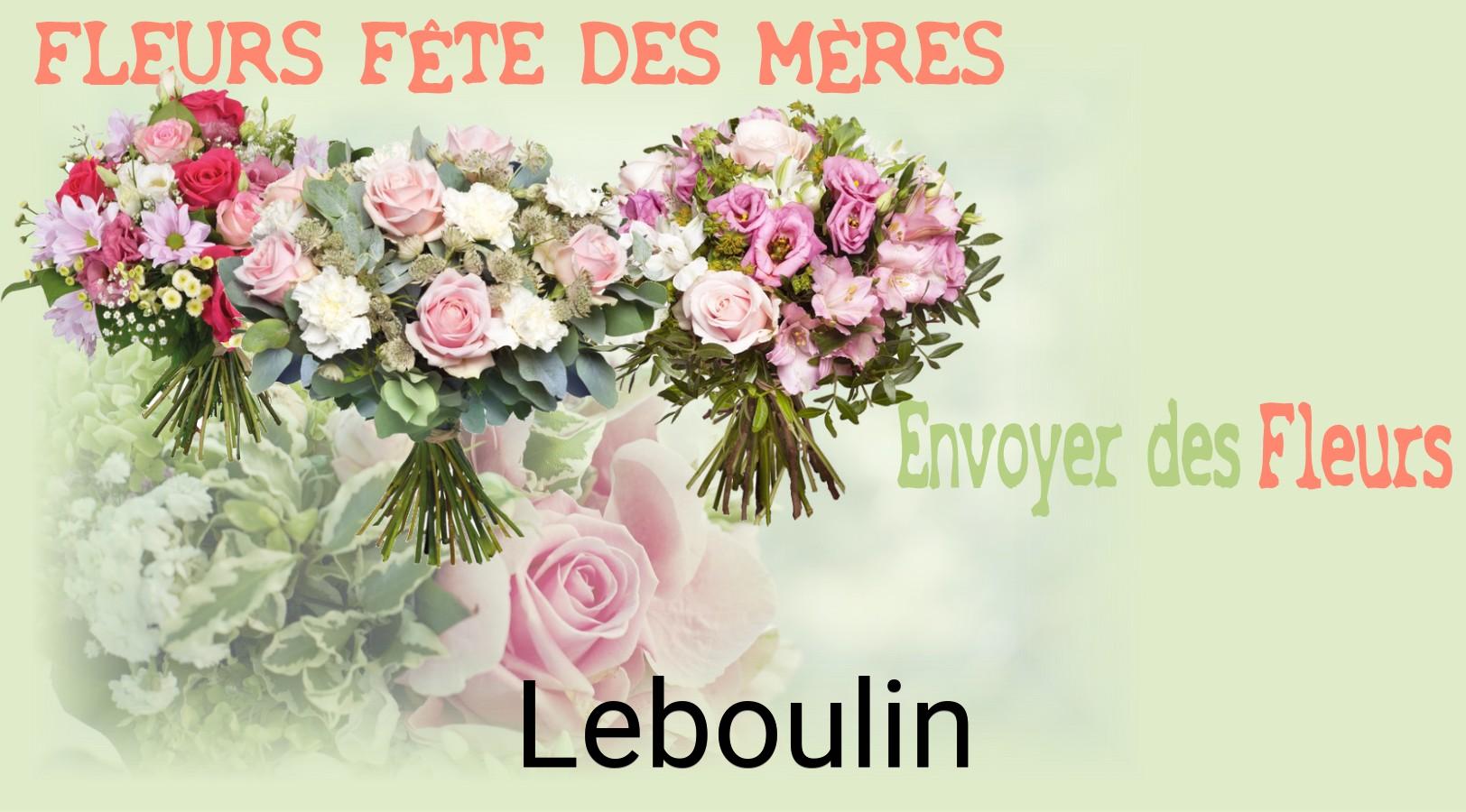 Bouquet de Fête des Mères livré à Leboulin